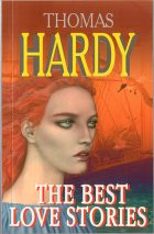 The Best Love Stories. Thomas Hardy ( )