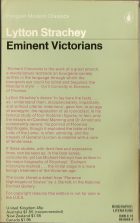 Eminent Victorians. Lytton Strachey ( )
