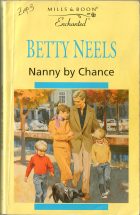 Nanny by Chance. Betty Neels ( )
