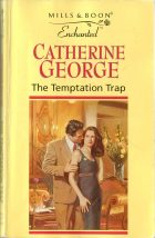 The Temptation Trap. Catherine George ( )