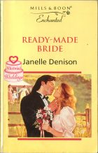 Ready-made Bride. Janelle Denison ( )