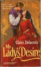 My Lady's Desire. Claire Delacroix ( )