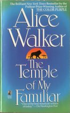 The Temple of My Fmiliar. Alice Walker ( )