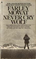 Nener Cry Wolf. Farley Mowat ( )