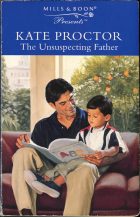 The Unsuspecting Father. Kate Proctor ( )