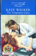The Temptation Game. Kate Walker ( )