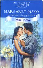 Forgotten Engagement. Margaret Mayo ( )