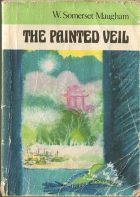 The Painted Veil. W. Somerset Maugham (.  )