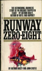 Runway Zero-Eight. Arthur Hailey ( ), John Castle ( )