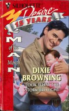 Look What the Stork Brought. Dixie Browning ( )