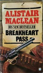 Breakheart Pass. Alistair Maclean ( )
