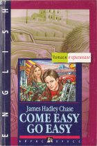 Come Easy - Go Easy. James Hadley Chase (   )
