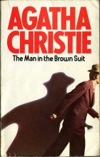 The Man in the Brown Suit. Agatha Christie ( )