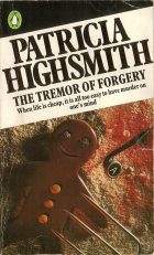 The Tremor of Forgery. Patricia Highsmith ( )
