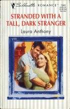 Stranded With a Tall, Dark Stranger. Laura Anthony ( )