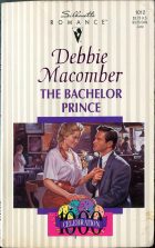 The Bachelor Prince. Debbie Macomber ( )