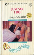 Just Say I Do. Lauryn Chandler ( )