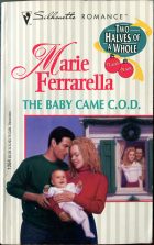 The baby Came C.O.D.. Marie Ferrarella ( )