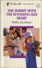 The Sheriff With the Wyoming-Size Heart. Kathy Jacobson ( )