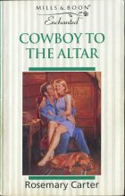 Cowboy to the Altar. Rosemary Carter ( )