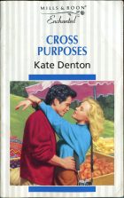 Cross Purposes. Kate Denton ( )