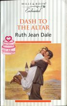 Dash to the Altar. Ruth Jean Dale (  )