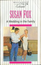 A Wedding in the Family. Susan Fox ( )