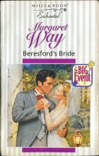 Beresford's Bride. Margaret Way ( )