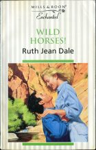 Wild Horses!. Ruth Jean Dale (  )