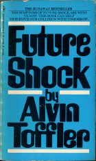 Future Shock. Alvin Toffler ( )