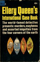Ellery Queen's International Gase Book.  