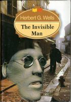 The Invisible Man. Herbert G. Wells ( )