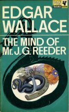The Mind of Mr. J.G. Reeder. Edgar Wallace ( )