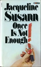 Once Is Not Enough. Jacqueline Susann ( )