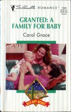 Granted: A Family for Baby. Carol Grace ( )