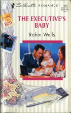 The Executive's Baby. Robin Wells ( )
