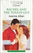 Rachel and the Tough Guy. Jeanne Allan (  )