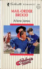 Mail-Order Brood. Arlene James ( )