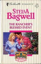The Rancher's Blessed Event. Stella Bagwell ( )