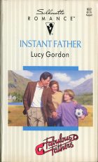 Instant Father. Lucy Gordon ( )