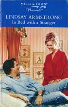 In Bed with a Stranger. Lindsay Armsrong ( )