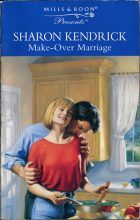 Make-Over Marriage. Sharon Kendrick ( )