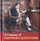 A Treasury of Memorable Quotations. 