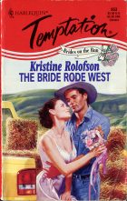 The Bride Rode West. Kristine Rolofson ( )