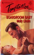 Boardroom Baby. Molly Liholm ( )