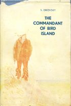 The Commandant of Bird Island. S. Dikovsky ( )