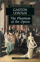 The Phantom of the Opera. Leroux Gaston ( )