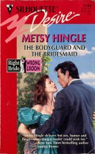 The Bodyguard and the Bridesmaid. Metsy Hingle ( )