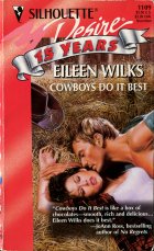 Cowboys do it Best. Eileen Wilks ( )