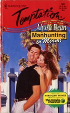 Manhunting in Miami. Alyssa Dean ( )